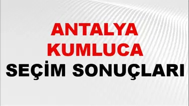 Antalya KUMLUCA Seçim Sonuçları 2024 Canlı: 31 Mart 2024 Türkiye KUMLUCA Yerel Seçim Sonucu ve YSK Oy Sonuçları Son Dakika