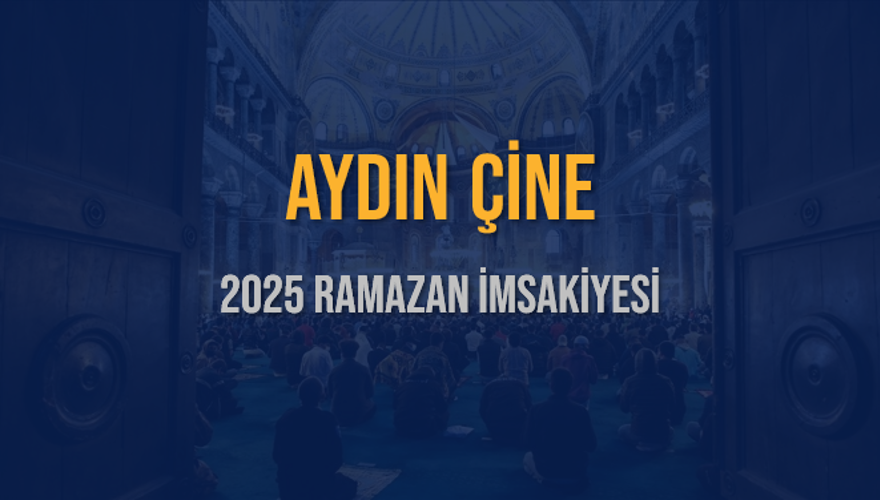 2025 AYDIN ÇİNE RAMAZAN İMSAKİYESİ 3