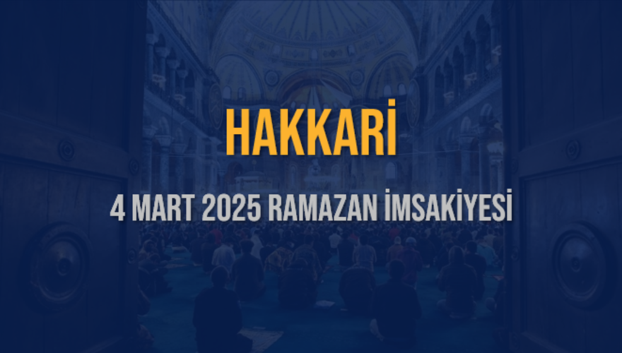 4 Mart 2025 HAKKARİ RAMAZAN İMSAKİYESİ 3