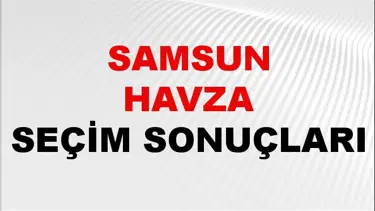Samsun HAVZA Seçim Sonuçları 2024 Canlı: 31 Mart 2024 Türkiye HAVZA Yerel Seçim Sonucu ve YSK Oy Sonuçları Son Dakika