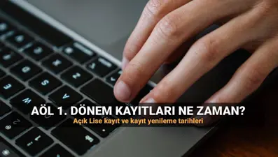 AÖL kayıtları ne zaman 2025? Açık lise 1. dönem yeni kayıt ve kayıt yenileme tarihleri