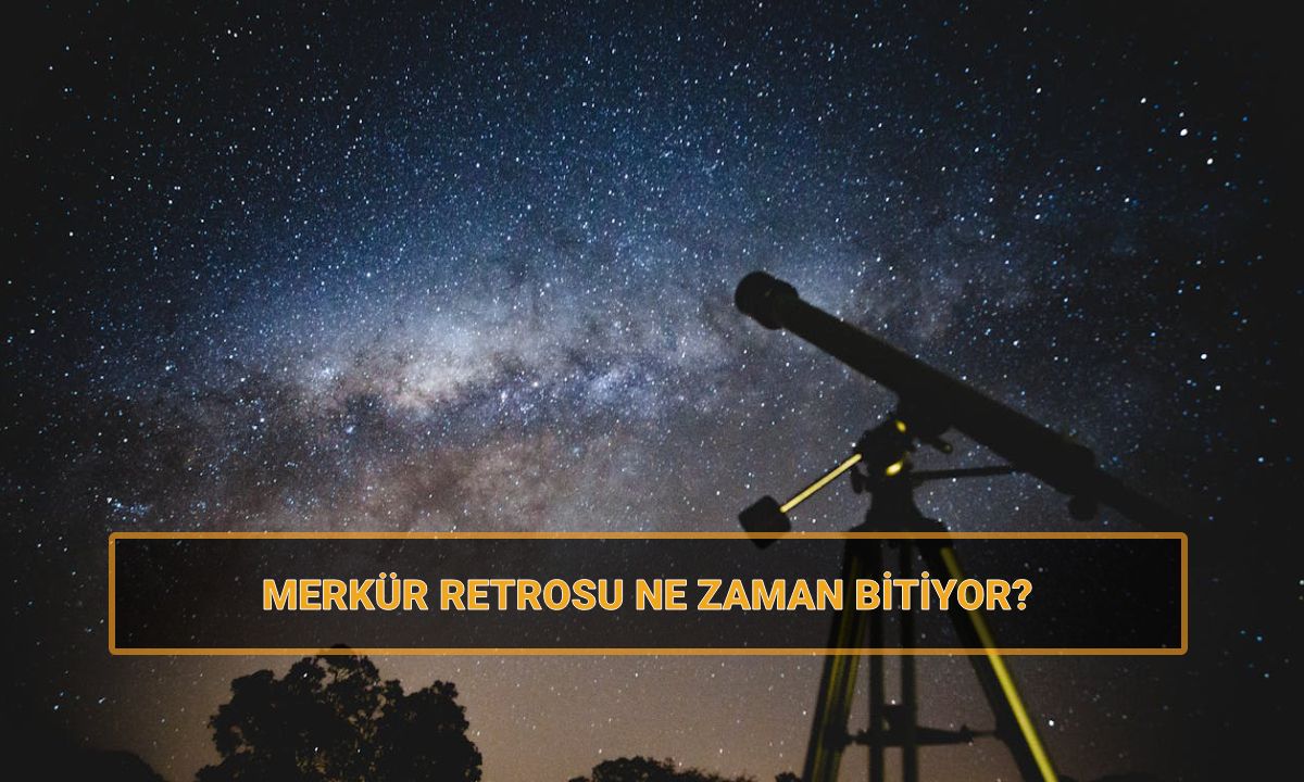 Retro ne zaman bitiyor? Merkür retrosu etkileri neler? 2025 retro takvimi