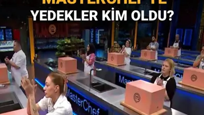 Masterchef'te yedekler belli oldu: MasterChef yedek kadroya kimler girdi?
