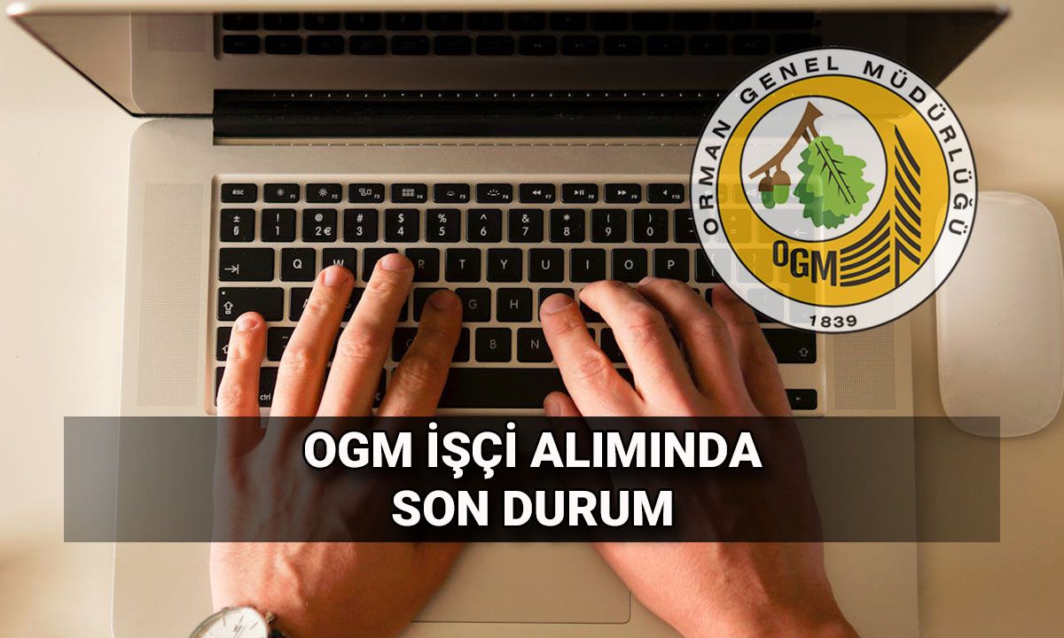 OGM işçi alımı başvuruları son buluyor! Orman Genel Müdürlüğü engelli, eski hükümlü ve TMY statüsünde işçi alımı kurası ne zaman?