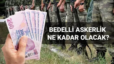 Bedelli askerlik ücreti 2026 hesaplaması: Yeni bedelli askerlik Ocak ayında ne kadar olacak, yüzde kaç zamlanacak?