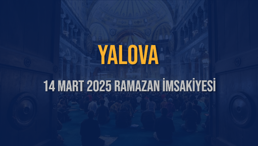 14 Mart 2025 YALOVA RAMAZAN İMSAKİYESİ 3