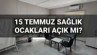 15 Temmuz sağlık ocakları açık mı, kapalı mı? Yarın Aile Sağlığı Merkezleri çalışıyor  mu, randevu alınır mı?