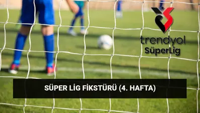 Süper Lig 4. hafta fikstürü ve puan durumu: Galatasaray, Fenerbahçe, Beşiktaş maçı ne zaman, saat kaçta?