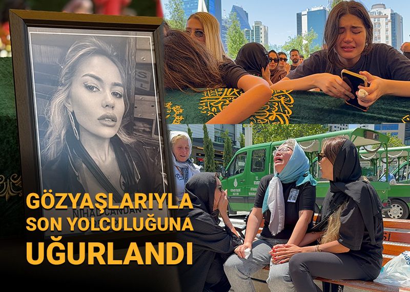 Sosyal medya fenomeni Nihal Candan son yolculuğuna uğurlandı