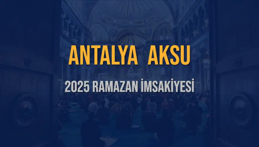 2025 ANTALYA AKSU RAMAZAN İMSAKİYESİ 3