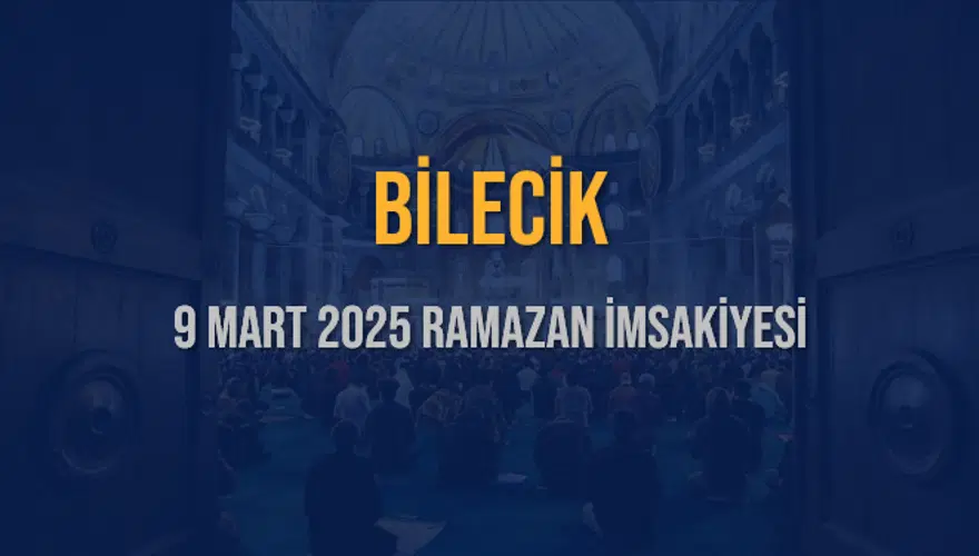 9 Mart 2025 BİLECİK RAMAZAN İMSAKİYESİ 3
