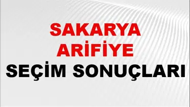 Sakarya ARİFİYE Seçim Sonuçları 2024 Canlı: 31 Mart 2024 Türkiye ARİFİYE Yerel Seçim Sonucu ve YSK Oy Sonuçları Son Dakika