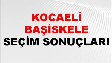 Kocaeli BAŞİSKELE Seçim Sonuçları 2024 Canlı: 31 Mart 2024 Türkiye BAŞİSKELE Yerel Seçim Sonucu ve YSK Oy Sonuçları Son Dakika