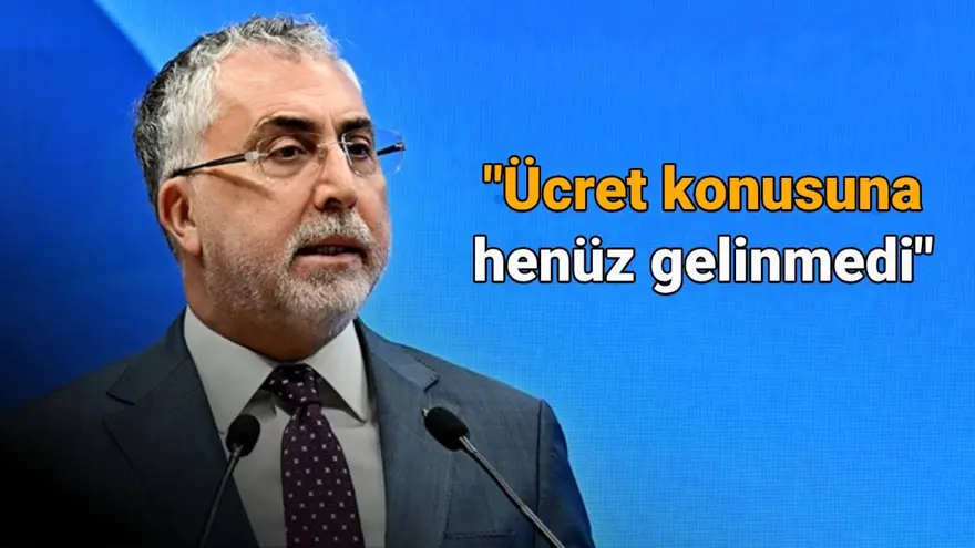 “ÜCRET NOKTASINA HENÜZ GELİNMEDİ” 2