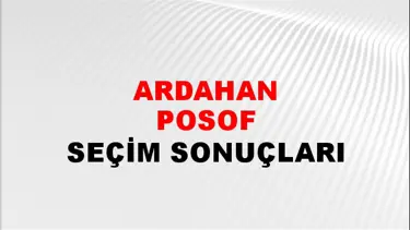 Ardahan POSOF Seçim Sonuçları - 28 Mayıs 2023 Türkiye Cumhurbaşkanlığı Ardahan POSOF Seçim Sonucu ve Oy Sonuçları