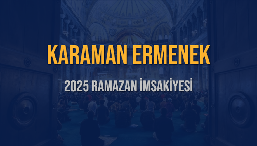 2025 KARAMAN ERMENEK RAMAZAN İMSAKİYESİ 3