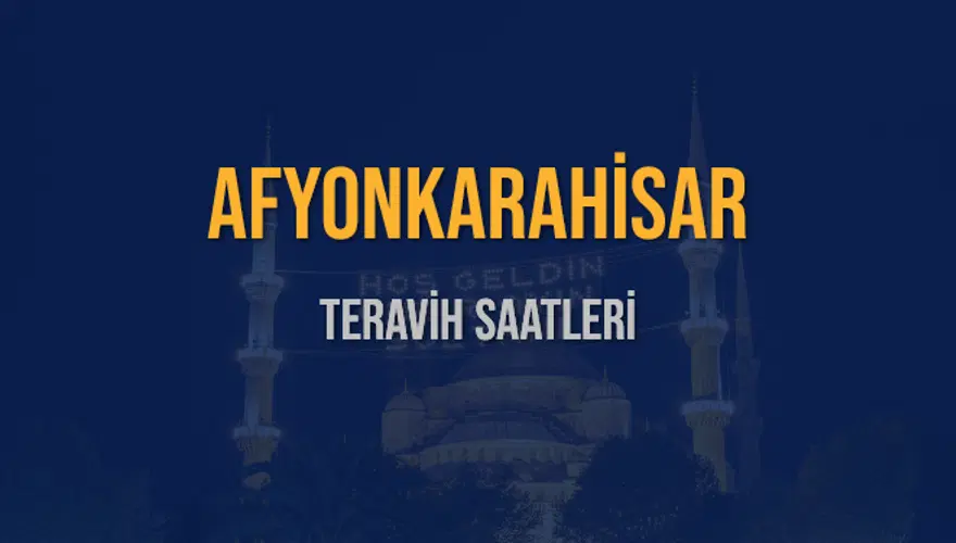 AFYONKARAHİSAR TERAVİH SAATLERİ 5