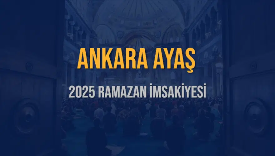 2025 ANKARA AYAŞ RAMAZAN İMSAKİYESİ 3 2025 ANKARA AYAŞ RAMAZAN İMSAKİYESİ 3