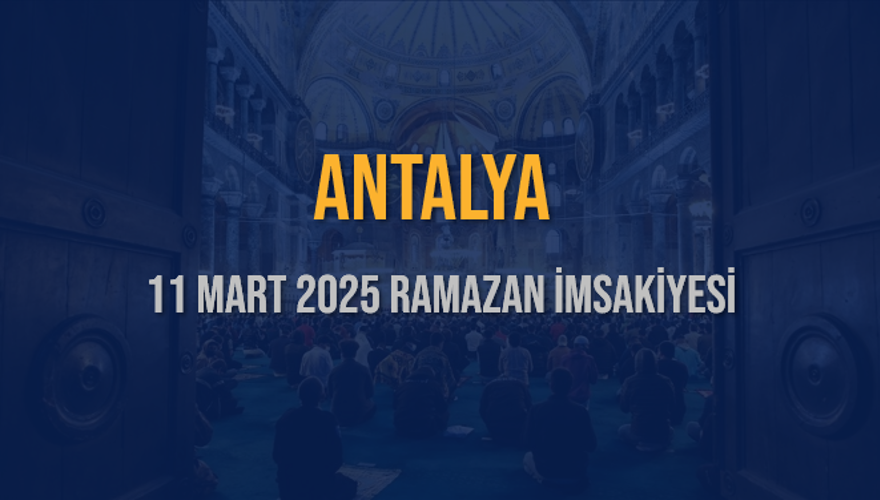 11 Mart 2025 ANTALYA RAMAZAN İMSAKİYESİ 3