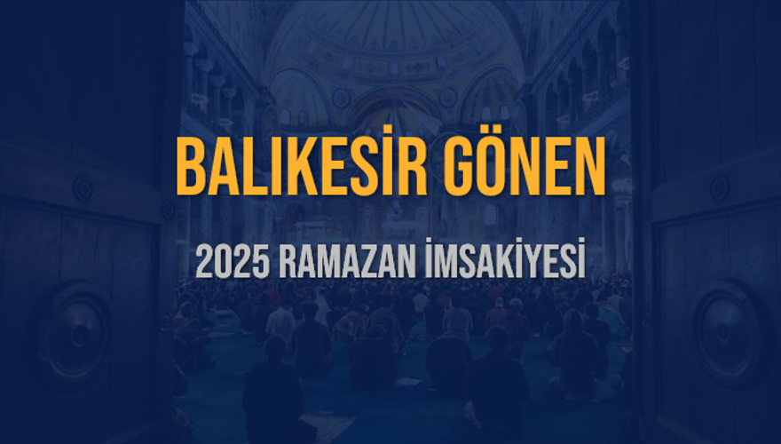 2025 BALIKESİR GÖNEN RAMAZAN İMSAKİYESİ 3