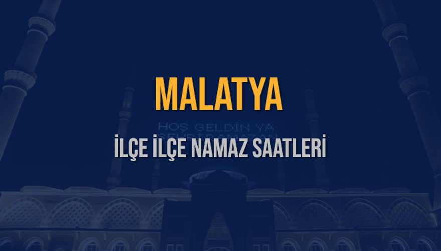İLÇE  İLÇE MALATYA NAMAZ SAATLERİ 5