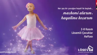 Lösev’den farkındalık çağrısı: #lösemili1çocuğunhayali