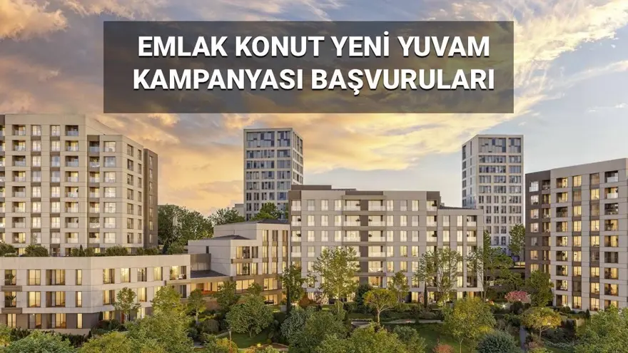 Emlak Konut Yeni Yuvam Kampanası 2025: Yeni Yuvam Modeli şartları neler, hangi illerde olacak? 