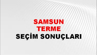 Samsun TERME Seçim Sonuçları - 28 Mayıs 2023 Türkiye Cumhurbaşkanlığı Samsun TERME Seçim Sonucu ve Oy Sonuçları