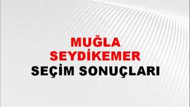 Muğla SEYDİKEMER Seçim Sonuçları - 28 Mayıs 2023 Türkiye Cumhurbaşkanlığı Muğla SEYDİKEMER Seçim Sonucu ve Oy Sonuçları