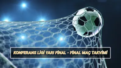 UEFA Konferans Ligi yarı final eşleşmeleri: Konferans Ligi yarı final maçları ne zaman, saat kaçta, hangi kanalda?