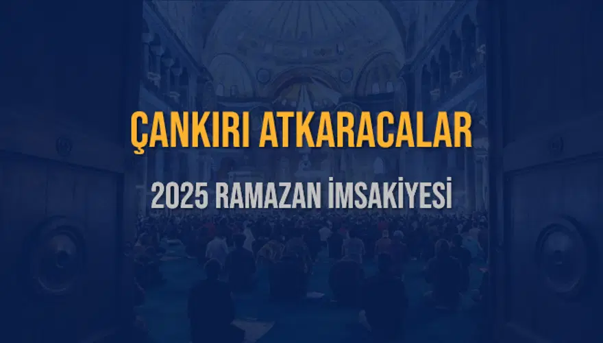 2025 ÇANKIRI ATKARACALAR RAMAZAN İMSAKİYESİ 3