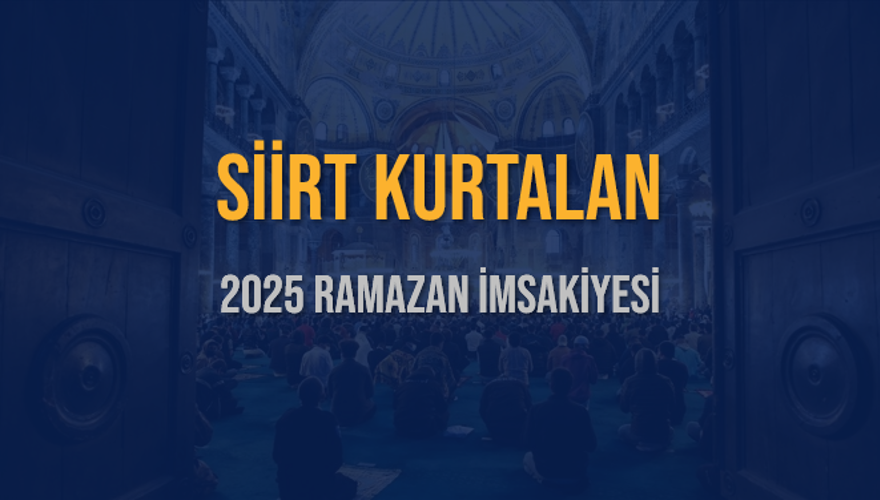 2025 SİİRT KURTALAN RAMAZAN İMSAKİYESİ 3