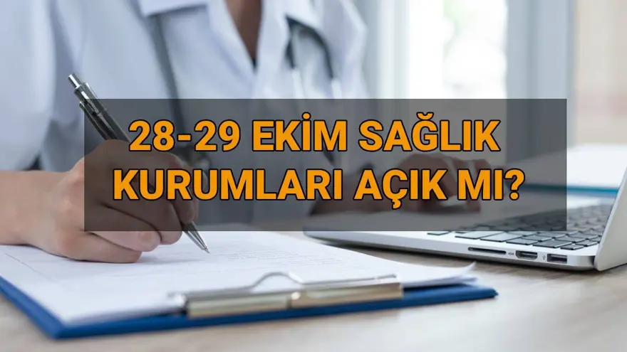 29 Ekim eczaneler, sağlık ocakları ve hastaneler açık mı, kapalı mı? Bugün sağlık kurumları çalışıyor mu? 