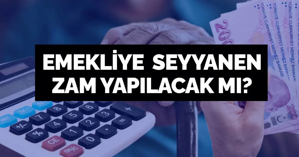Emekliye seyyanen zam artışı 2026 yapılacak mı, ne kadar olacak? En düşük emekli maaşı yüzde kaç zamlanacak?