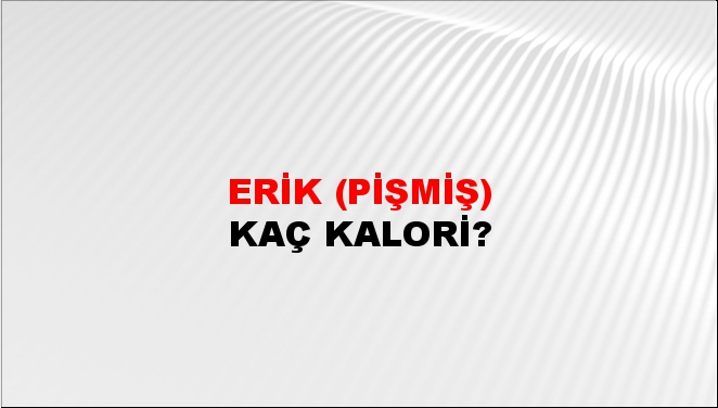 Erik (Pişmiş)