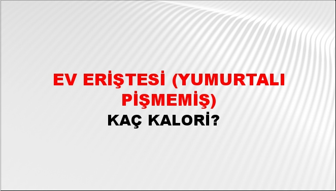 Ev Eriştesi (Yumurtalı pişmemiş)