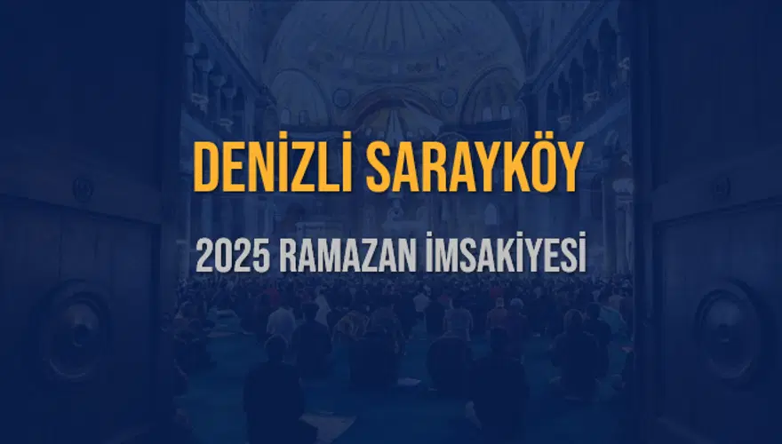 2025 DENİZLİ SARAYKÖY RAMAZAN İMSAKİYESİ 3 2025 DENİZLİ SARAYKÖY RAMAZAN İMSAKİYESİ 3
