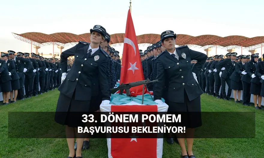 POMEM yedek sonuçları: Polis Akademisi 33. dönem POMEM başvuruları ne zaman? 
