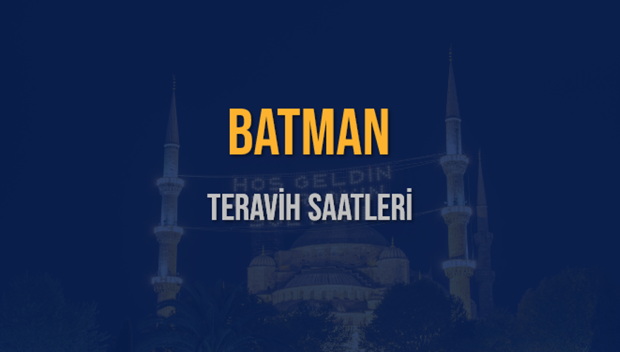 BATMAN TERAVİH SAATLERİ 5