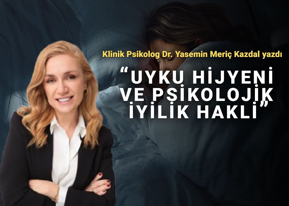 Uyku hijyeni ve psikolojik iyilik hali: Uyku problemlerinin psikolojik dinamikleri