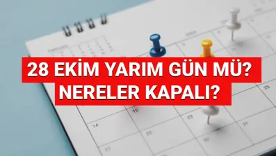 28 Ekim yarım gün mü? Okullar, bankalar, kargo firmaları, sağlık kurumları yarım gün mü açık?