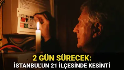 İstanbul'un 21 ilçesinde 2 gün elektrik kesintisi yaşanacak: 10 saat sürecek (25 Temmuz elektrik kesintisi listesi)