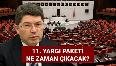 11. yargı paketi düzenlemesi 2025: 11. yargı paketi ne zaman çıkacak? Mahkumlara genel af çıkacak mı?