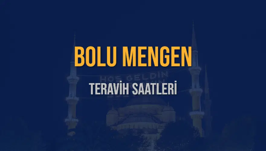 BOLU MENGEN TERAVİH SAATLERİ 5