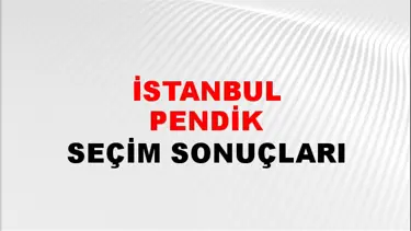 İstanbul PENDİK Seçim Sonuçları - 28 Mayıs 2023 Türkiye Cumhurbaşkanlığı İstanbul PENDİK Seçim Sonucu ve Oy Sonuçları