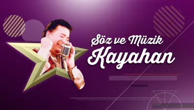 Söz ve Müzik Kayahan Özel Bölüm