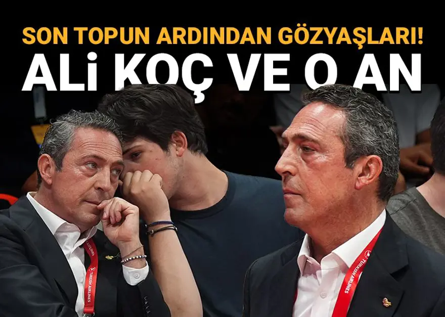 Fenerbahçe Beko'nun son topunun ardından gözyaşları: Ali Koç ve o an! 