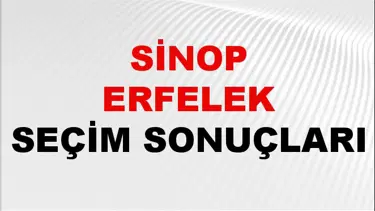 Sinop ERFELEK Seçim Sonuçları 2024 Canlı: 31 Mart 2024 Türkiye ERFELEK Yerel Seçim Sonucu ve YSK Oy Sonuçları Son Dakika