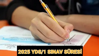 YDS/1 saat kaçta başlıyor, kaç dakika sürecek? 2025 YDS sınavı sonuç tarihi