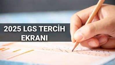 BAŞLADI | LGS tercih ekranı 2025: LGS tercihleri nasıl ve nereden yapılır? (MEB e-Okul LGS tercih robotu)